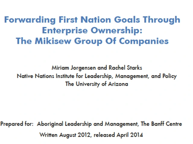 Forwarding First Nation Goals Through Enterprise Ownership: The Mikisew Group of Companies