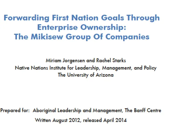 Forwarding First Nation Goals Through Enterprise Ownership: The Mikisew Group of Companies