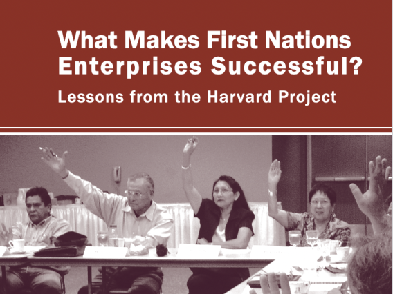 What Makes First Nations Enterprise Successful? Lessons from the Harvard Project