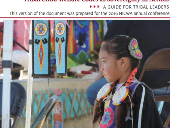Tribal Child Welfare Codes as Sovereignty in Action: A Guide for Tribal Leaders