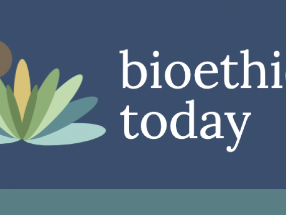 Bioethics Today
